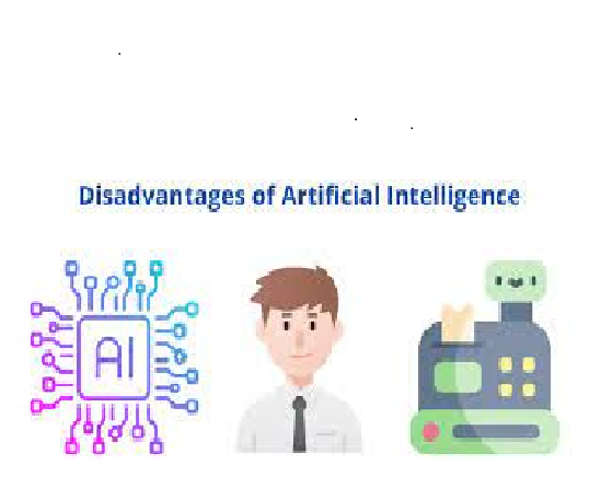 Disadvantages of Artificial Intelligence